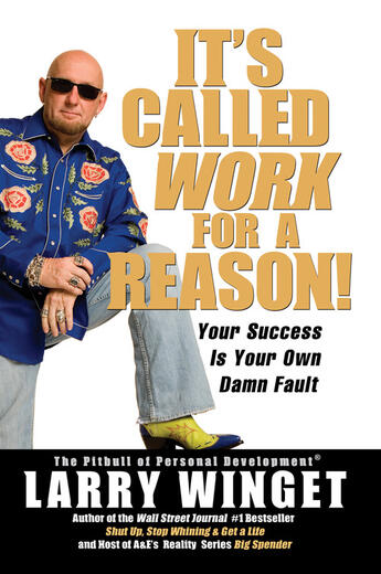 Couverture du livre « It's Called Work for a Reason! » de Larry Winget aux éditions Penguin Group Us