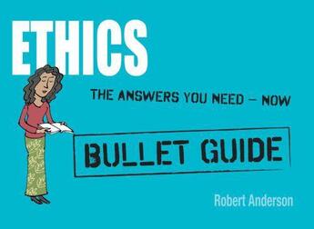 Couverture du livre « Ethics: Bullet Guides » de Anderson Robert aux éditions Hodder Education Digital
