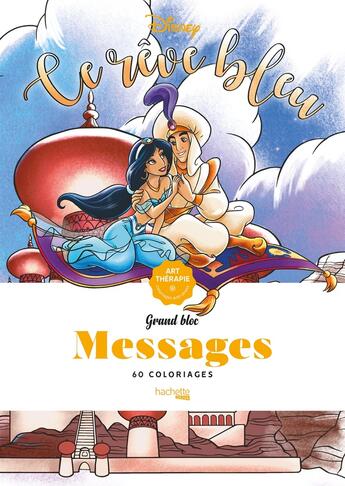 Couverture du livre « Art-thérapie ; grand bloc : messages ; 60 coloriages » de Disney et Charlotte Mendes aux éditions Hachette Pratique