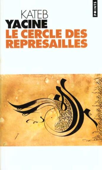 Couverture du livre « Le cercle des represailles » de Kateb Yacine aux éditions Points