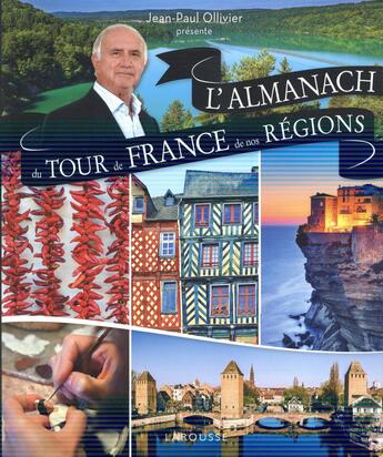 Couverture du livre « Almanach du tour de France de nos régions » de Jean-Paul Ollivier aux éditions Larousse