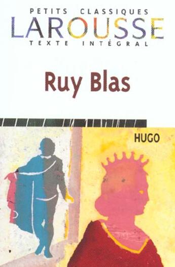 Couverture du livre « Ruy Blas » de Victor Hugo aux éditions Larousse