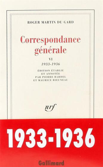 Couverture du livre « Correspondance generale - vol06 - 1933-1936 » de Roger Martin Du Gard aux éditions Gallimard