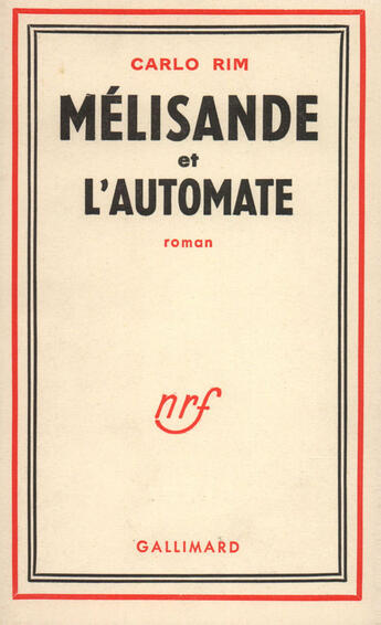 Couverture du livre « Melisande Et L'Automate » de Carlo Rim aux éditions Gallimard
