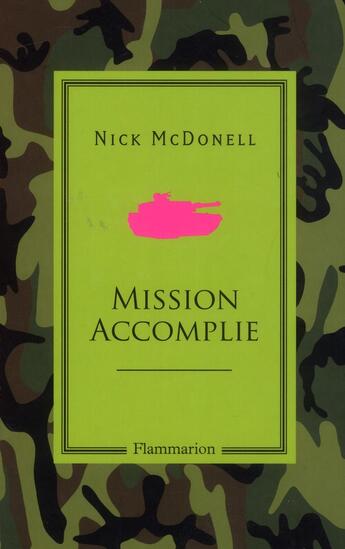 Couverture du livre « Mission accomplie » de Nick Mcdonell aux éditions Flammarion