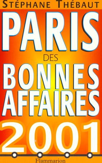 Couverture du livre « Paris des bonnes affaires 2001 » de Thebaut Stephane aux éditions Flammarion