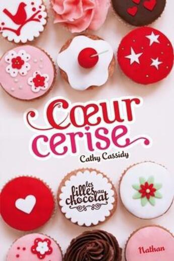 Couverture du livre « Les filles au chocolat t.1 ; coeur cerise » de Cathy Cassidy aux éditions Nathan