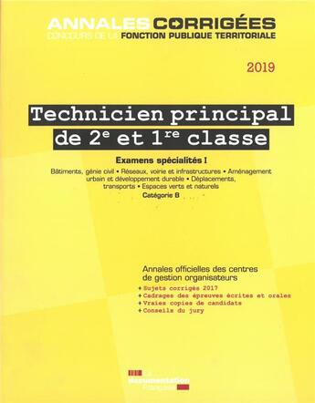 Couverture du livre « Technicien principal de 2e et 1ère classe 2019-2020; examens spécialités I Bâtiments, génie civil, réseaux, voirie et infrastructures ; aménagement urbain et développement durable, déplacements, transportse ; espaces verts et naturels » de Centre Interdepartemental De Gestion De La Petite Couronne De La Region Ile-De-France (Cig Petite Couronne) aux éditions Documentation Francaise