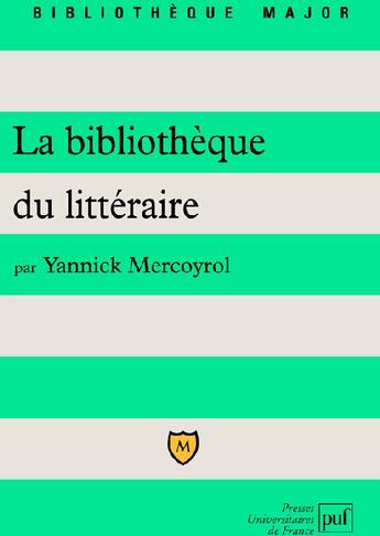 Couverture du livre « La bibliothèque du littéraire (2e édition) » de Yannick Mercoyrol aux éditions Belin Education