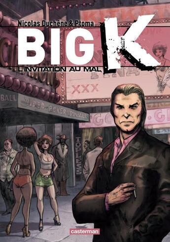 Couverture du livre « Big k - t02 - l'invitation au mal » de Ptoma/Duchene/Cinna aux éditions Casterman