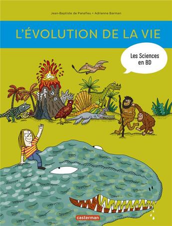 Couverture du livre « L'histoire de la vie en BD ; l'évolution de la naissance de la terre à nos jours » de Jean-Baptiste De Panafieu et Adrienne Barman aux éditions Casterman