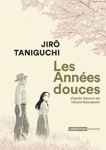 Couverture du livre « Les années douces : Intégrale Tomes 1 et 2 » de Jiro Taniguchi et Hiromi Kawakami aux éditions Casterman