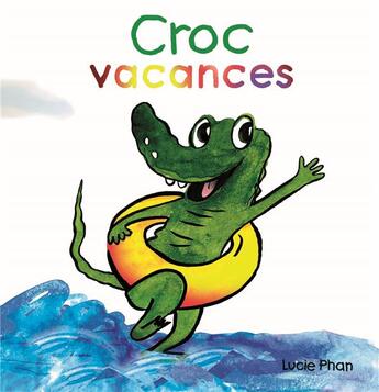 Couverture du livre « Croc vacances » de Lucie Phan aux éditions Ecole Des Loisirs