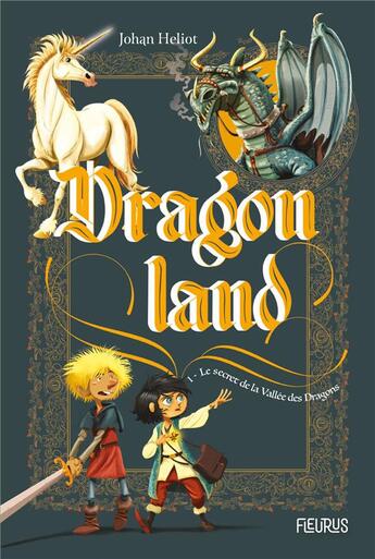 Couverture du livre « Dragonland Tome 1 : le secret de la vallée des dragons » de Johan Heliot aux éditions Fleurus