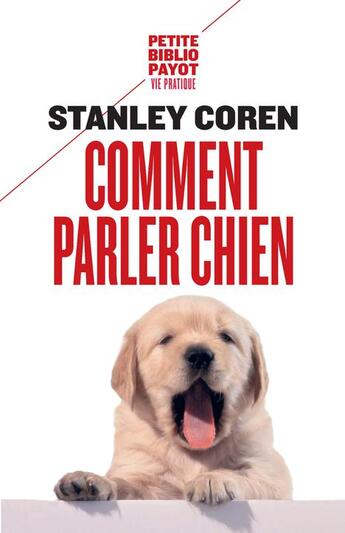 Couverture du livre « Comment parler chien » de Stanley Coren aux éditions Payot