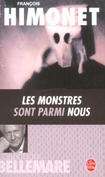 Couverture du livre « Les monstres sont parmi nous » de Himonet-F aux éditions Le Livre De Poche