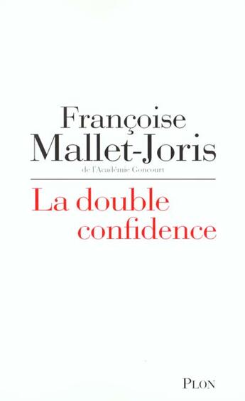 Couverture du livre « Double Confidence » de Francoise Mallet-Joris aux éditions Plon