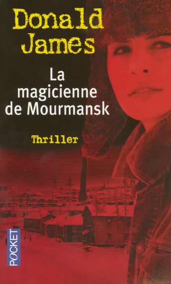 Couverture du livre « La magicienne de Mourmansk » de Donald James aux éditions Pocket