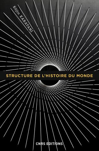 Couverture du livre « Structure de l'histoire du monde » de Kojin Karatani aux éditions Cnrs