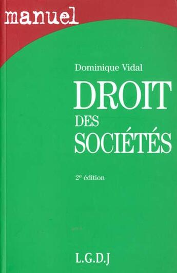 Couverture du livre « Manuel droit des societes » de Dominique Vidal aux éditions Lgdj