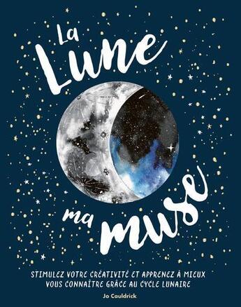 Couverture du livre « La lune ma muse » de Jo Couldrick aux éditions Le Temps Apprivoise