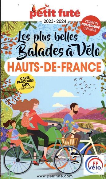 Couverture du livre « Guide balades a velo hauts-de-france 2023 petit fute » de Collectif Petit Fute aux éditions Le Petit Fute