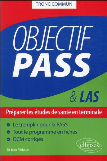 Couverture du livre « Objectif pass - preparer les etudes de sante en terminale » de Jean Perisson aux éditions Ellipses