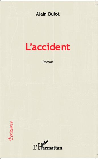 Couverture du livre « L'accident » de Alain Dulot aux éditions L'harmattan