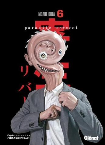 Couverture du livre « Parasite reversi Tome 6 » de Hitoshi Iwaaki et Morae Ohta aux éditions Glenat