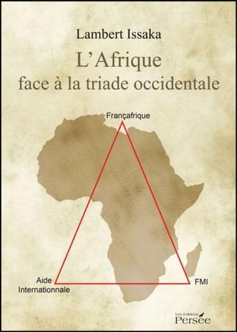 Couverture du livre « L'Afrique face à la triade occidentale » de Lambert Issaka aux éditions Persee