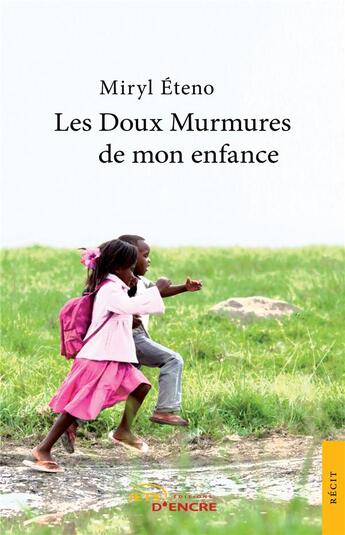 Couverture du livre « Les doux murmures de mon enfance » de Miryl Eteno aux éditions Jets D'encre