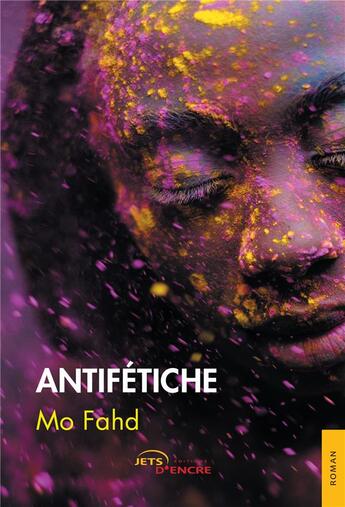 Couverture du livre « Antifétiche » de Mo Fahd aux éditions Jets D'encre