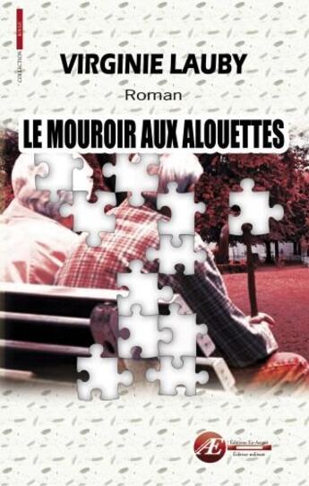 Couverture du livre « Le mouroir aux alouettes » de Virginie Lauby aux éditions Ex Aequo