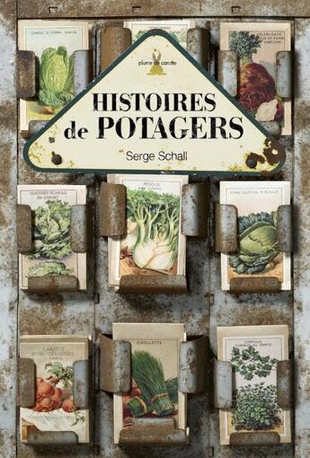 Couverture du livre « Histoires de potagers » de Serge Schall aux éditions Plume De Carotte