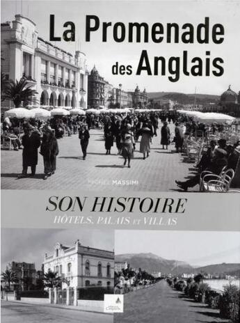 Couverture du livre « La Promenade des Anglais ; son histoire : hôtels, palais et villas » de Michel Massimi aux éditions Campanile