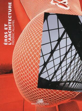 Couverture du livre « Eros et l'architecture » de Frederic Allamel aux éditions La Villette