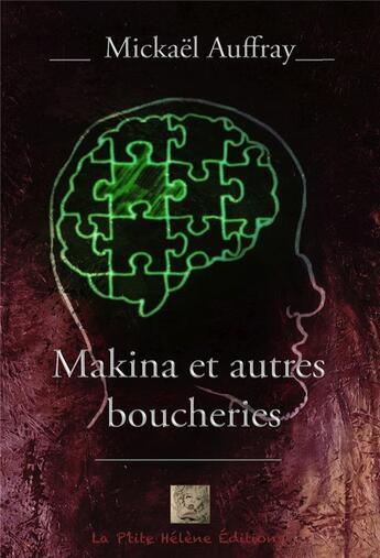 Couverture du livre « Makina et autres boucheries » de Mickael Auffray aux éditions La Ptite Helene