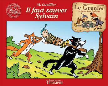 Couverture du livre « Le grenier de Sylvain et Sylvette Tome 12 : il faut sauver Sylvain » de Maurice Cuvillier aux éditions Triomphe