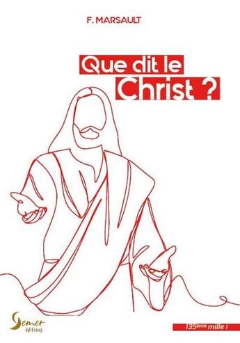 Couverture du livre « Que dit le Christ ? » de Marsault F aux éditions Semer