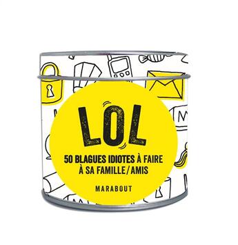 Couverture du livre « LOL ; blagues idiotes à faire à sa famille » de Mademoiselle Navie aux éditions Marabout