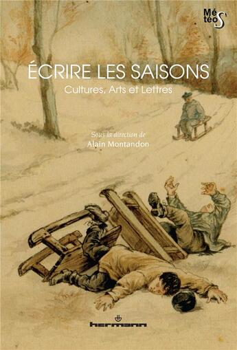 Couverture du livre « Écrire les saisons ; cultures, arts et lettres » de Alain Montandon aux éditions Hermann