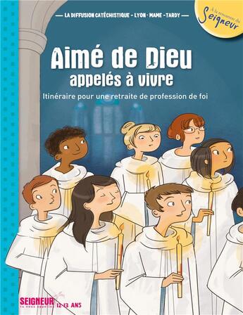 Couverture du livre « Aimés de Dieu, appelés à vivre ; itinéraire pour une retraite de profession de foi (12-13ans) » de  aux éditions Mame