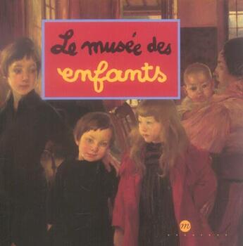 Couverture du livre « Le musee des enfants » de Caroline Desnoettes aux éditions Reunion Des Musees Nationaux