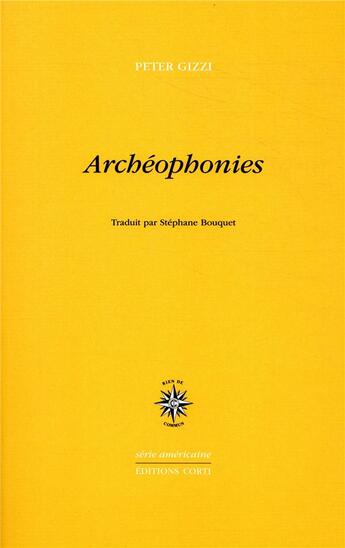 Couverture du livre « Archéophonies » de Peter Gizzi aux éditions Corti