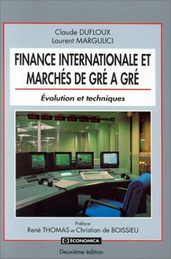 Couverture du livre « FINANCE INTERNATIONALE ET MARCHES DE GRE A GRE » de Dufloux/Margulici aux éditions Economica