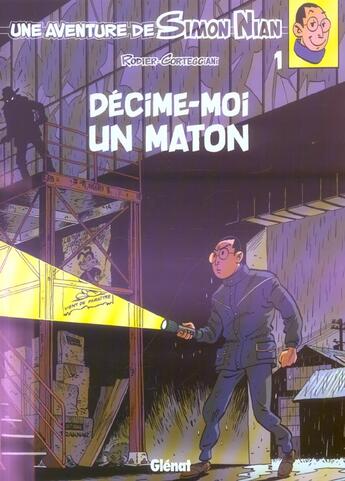 Couverture du livre « Les enquêtes de Simon Nian Tome 1 ; décime-moi un maton » de Corteggiani et Rodier aux éditions Glenat