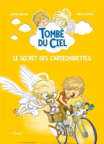 Couverture du livre « Tombé du ciel Tome 3 : le secret des cardiomirettes » de Edmond Prochain et Vincent Lefebvre aux éditions Mame