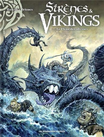 Couverture du livre « Sirènes et vikings T.1 ; le fléau des abysses » de Philippe Briones et Francoise Ruscak aux éditions Humanoides Associes