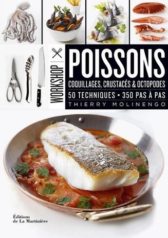 Couverture du livre « Workshop poissons, coquillages, crustacés & octopodes » de Thierry Molinengo aux éditions La Martiniere