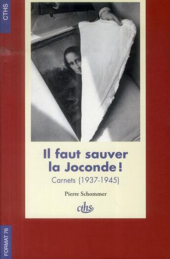 Couverture du livre « Il faut sauver la joconde » de Schommer Pierre aux éditions Cths Edition